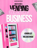 VENDING MACHINE BUSINESS GUIDE